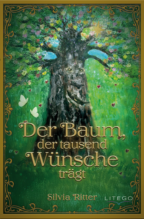Der Baum, der 1000 W&uuml;nsche tr&auml;gt - Silvia Ritter