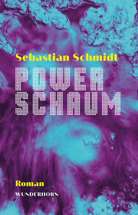 Powerschaum - Sebastian Schmidt