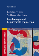 Lehrbuch der Softwaretechnik: Basiskonzepte und Requirements Engineering - Helmut Balzert