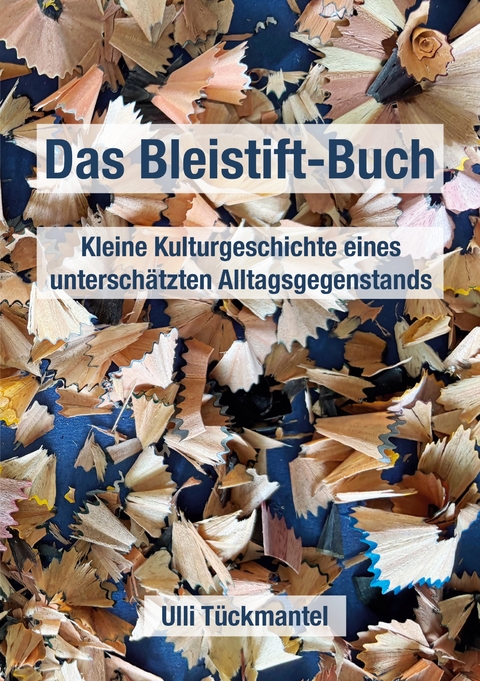 Das Bleistift-Buch - Ulli T&uuml;ckmantel