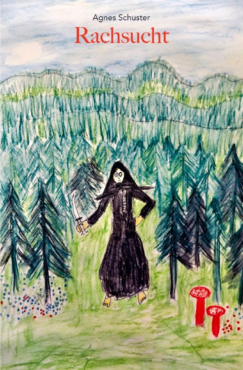 Rachsucht - Agnes Schuster