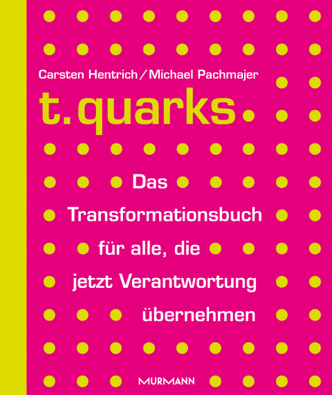t.quarks - Carsten Hentrich, Michael Pachmajer