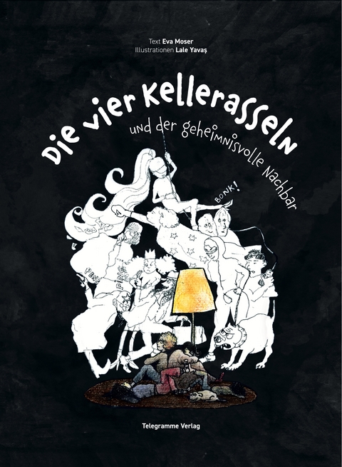 Die vier Kellerasseln und der geheimnisvolle Nachbar - Eva Moser, Lale Yavaş