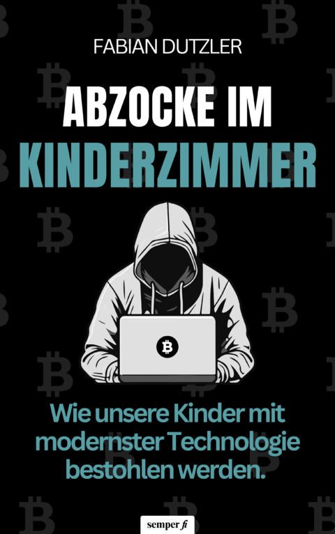 Abzocke im Kinderzimmer - Fabian Dutzler