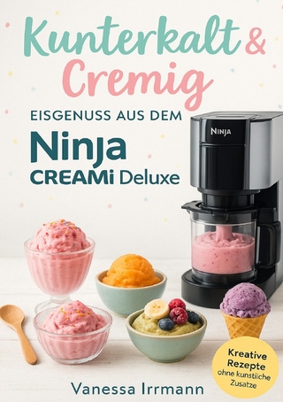 Kunterkalt & Cremig – Eisgenuss aus dem Ninja Creami Deluxe