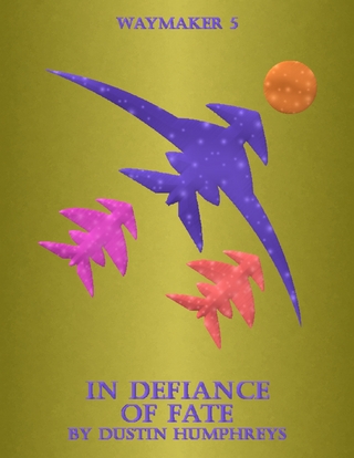In Defiance of Fate