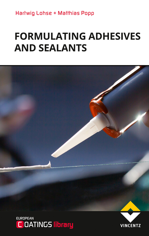 Formulating Adhesives and Sealants - Matthias Popp, Hartwig Lohse
