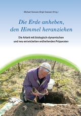 Die Erde anheben, den Himmel heranziehen - Michael Stoewer