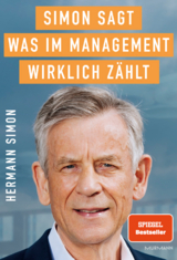 Simon sagt! Was im Management wirklich zählt - Hermann Simon