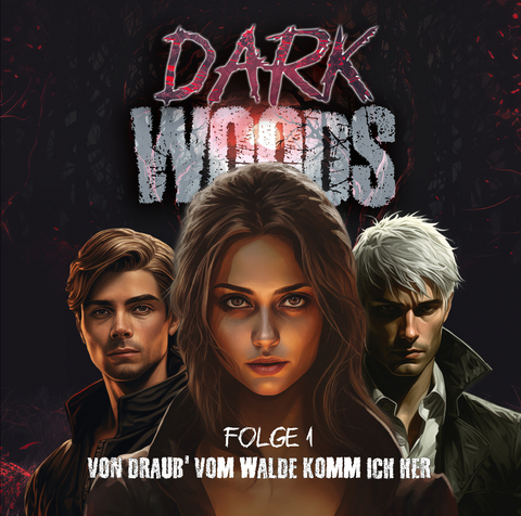 Dark Woods 01 - Von Drau&szlig; vom Walde komm ich her