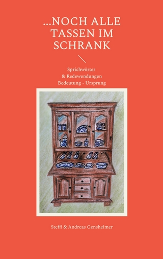 ...noch alle Tassen im Schrank