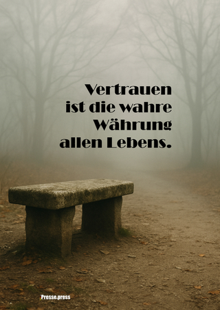 Vertrauen ist die wahre Währung allen Lebens