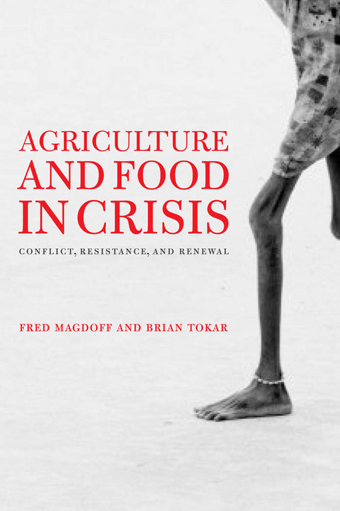Agriculture and Food in Crisis - Fred Magdoff, Brian Tokar