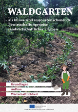 Waldgarten als klima- und ressourcenschonende Bewirtschaftungsweise landwirtschaftlicher Fl&auml;chen - Ramos Strzygowski