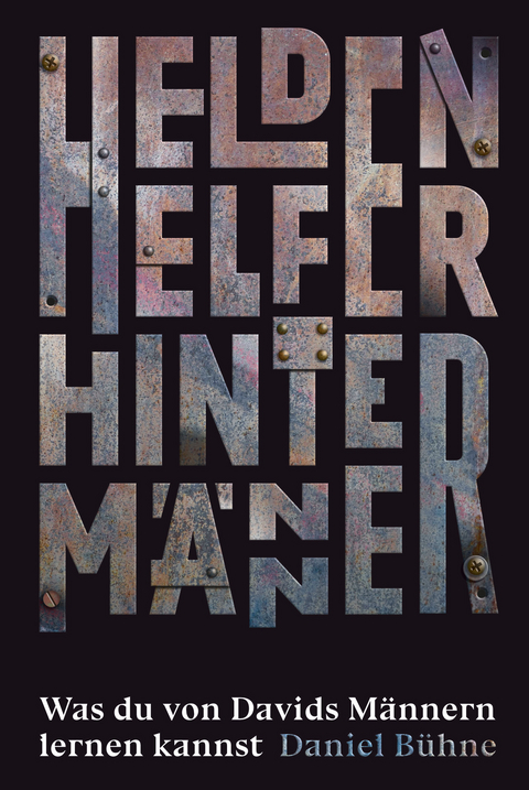 Helden, Helfer, Hinterm&auml;nner - Daniel B&uuml;hne