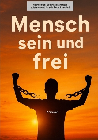 Buchprojekt „Mensch sein und frei„