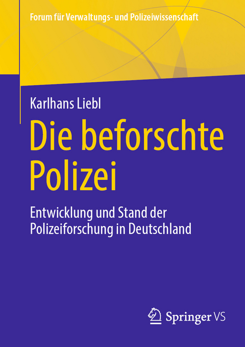 Die beforschte Polizei - Karlhans Liebl