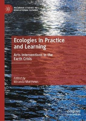 Ecologies in Practice and Learning - 