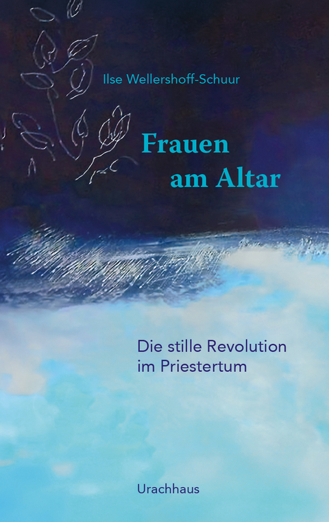 Frauen am Altar - Ilse Wellershoff-Schuur
