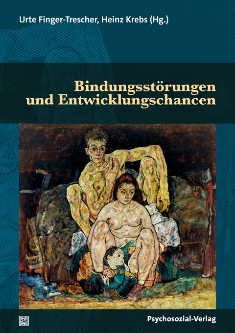Bindungsst&ouml;rungen und Entwicklungschancen - 