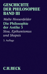 Die Philosophie der Antike 3: Stoa, Epikureismus und Skepsis - Hossenfelder, Malte
