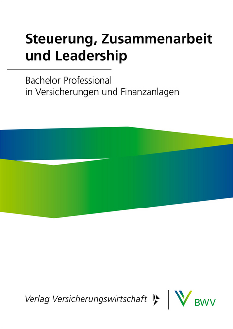 Steuerung, Zusammenarbeit und Leadership – Print-Online-Bundle - Matthias Beenken, Alexander Braml, Uwe Gail, Michael Lubahn, Lars Moormann, Florian Neuland, Per Protoschill, Rolf Saalfrank, Christine Sauer