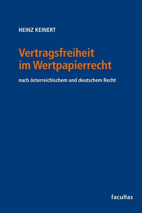 Vertragsfreiheit im Wertpapierrecht - Heinz Keinert