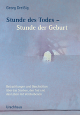 Stunde des Todes – Stunde der Geburt - Dreißig, Georg