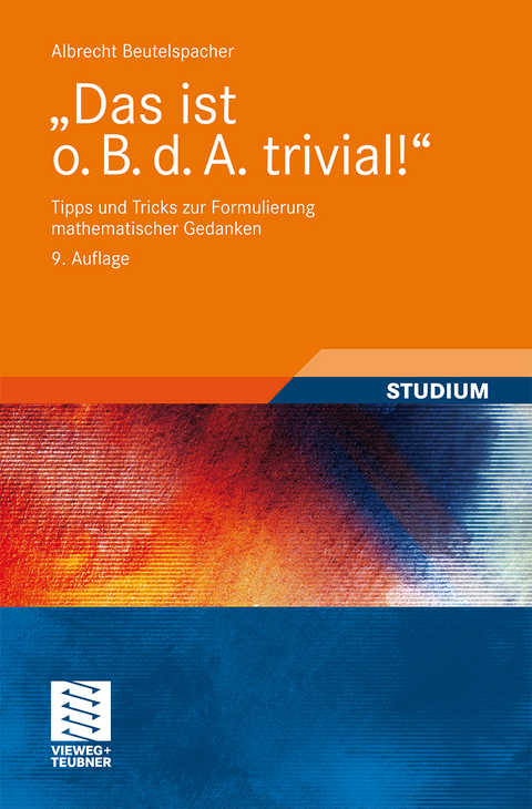 "Das ist o. B. d. A. trivial!" - Albrecht Beutelspacher