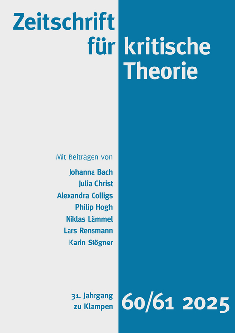 Zeitschrift für kritische Theorie / Zeitschrift für kritische Theorie, Heft 60/61 - Johanna Bach, Julia Christ, Alexandra Colligs, Philip Hogh, Niklas Lämmel, Lars Rensmann, Karin Stögner