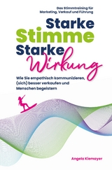 Starke Stimme, Starke Wirkung - Angela Kiemayer, Joachim Claucig
