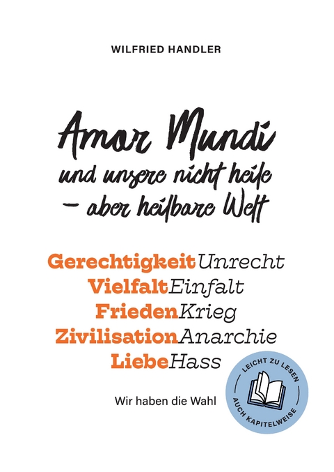 Amor Mundi und unsere nicht heile - aber heilbare Welt - Wilfried Handler