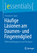 H&auml;ufige L&auml;sionen am Daumen- und Fingerendglied - Christian Spies