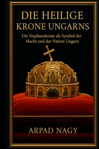 Die Heilige Krone Ungarns