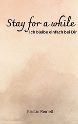 Stay for a while - Kristin Reinelt