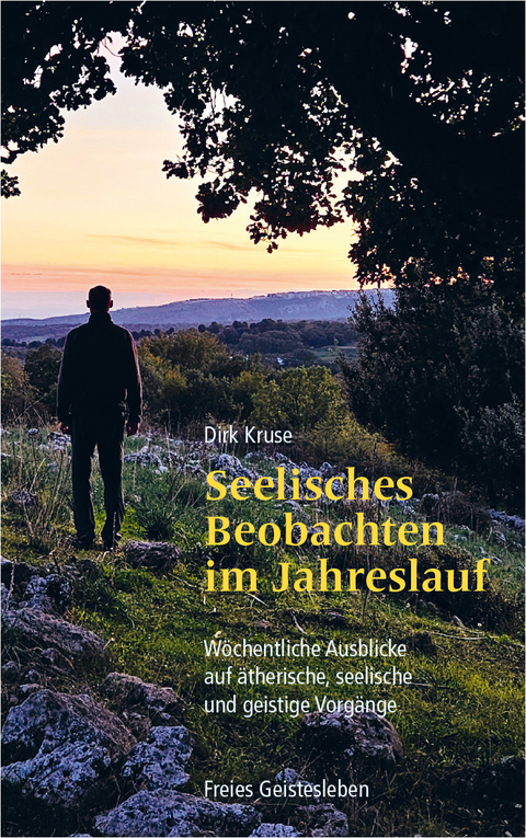 Seelisches Beobachten im Jahreslauf - Dirk Kruse