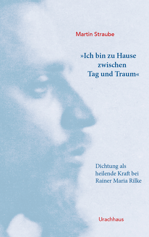 &raquo;Ich bin zu Hause zwischen Tag und Traum&laquo; - Martin Straube