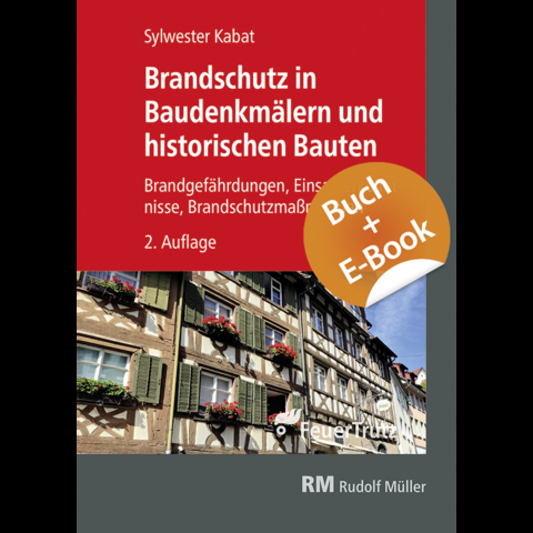 Brandschutz in Baudenkm&auml;lern und historischen Bauten - mit E-Book - Sylwester Kabat