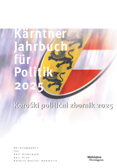 K&auml;rntner Jahrbuch f&uuml;r Politik 2025 - Karl Anderwald, Karl Hren, Kathrin Stainer-H&auml;mmerle