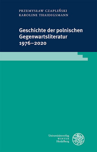 Geschichte der polnischen Gegenwartsliteratur 1976–2020