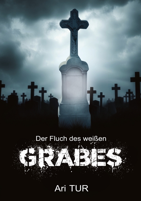Der Fluch des wei&szlig;en Grabes - Ari Tur