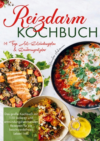 Reizdarm Kochbuch – Das große Rezeptbuch für eine gesunde Verdauung