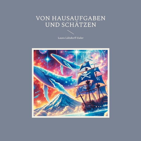 Von Hausaufgaben und Sch&auml;tzen - Laura L&uuml;lsdorff-Euler