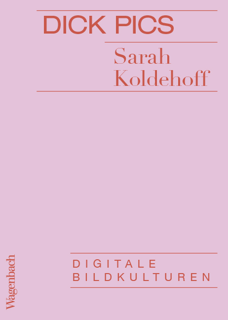 Dick Pics - Sarah Koldehoff