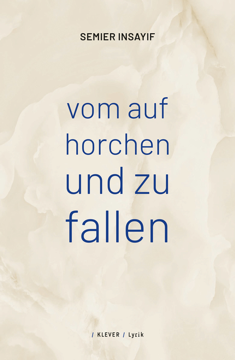 vom auf horchen und zu fallen - Semier Insayif