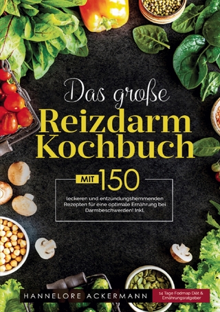Das große Reizdarm Kochbuch – Kochbuch bei Verdauungsbeschwerden