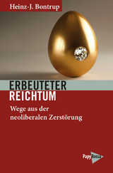 Erbeuteter Reichtum - Heinz-J. Bontrup