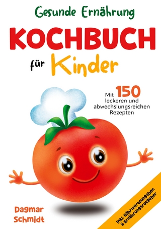 Kochbuch für Kinder – Gesunde Ernährung leicht gemacht