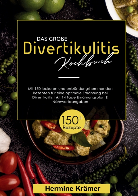 Das gro&szlig;e Divertikulitis Kochbuch - Hermine Kr&auml;mer