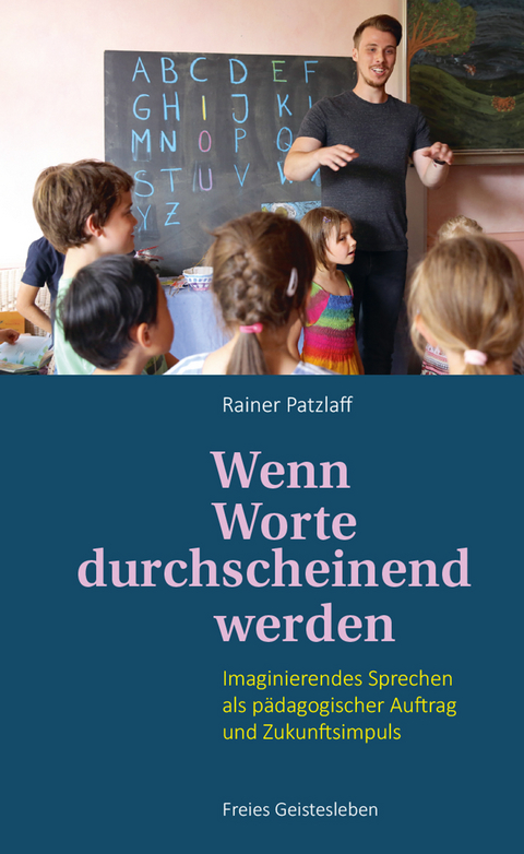 Wenn Worte durchscheinend werden - Rainer Patzlaff